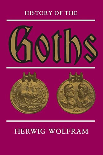 History of the Goths von University of California Press